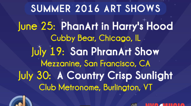Announcing PhanArt Shows for Summer 2016