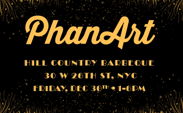 Artist Line-Up and Exclusive Art for Phanart at Hill Country on Friday, December 30th from 1-6pm